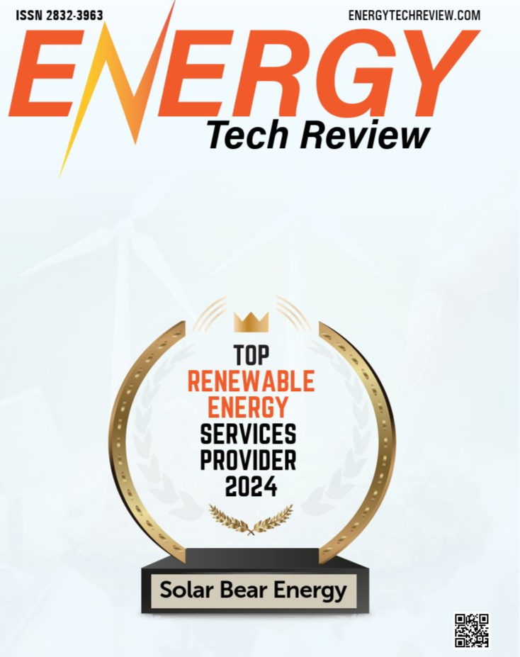Energy Tech Review — Top Renewable Energy Services Provider 2024 featuring Solar Bear Energy